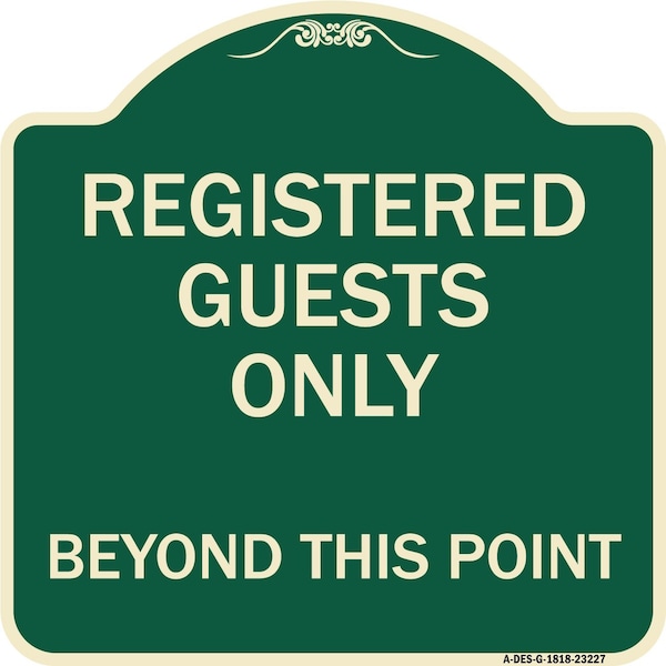 Registered Guests Beyond This Point Heavy-Gauge Aluminum Architectural Sign, 18" H, G-1818-23227